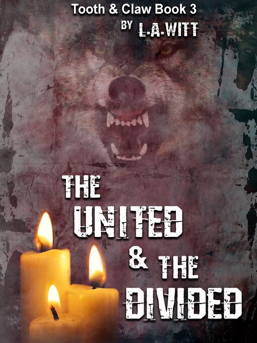 Title details for The United & the Divided by L.A. Witt - Available